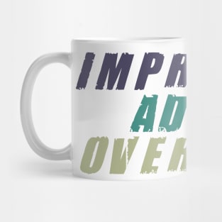 IMPROVISE ADAPTE OVERCOME Mug